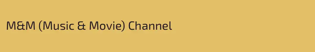M&M (Music & Movie) Channel